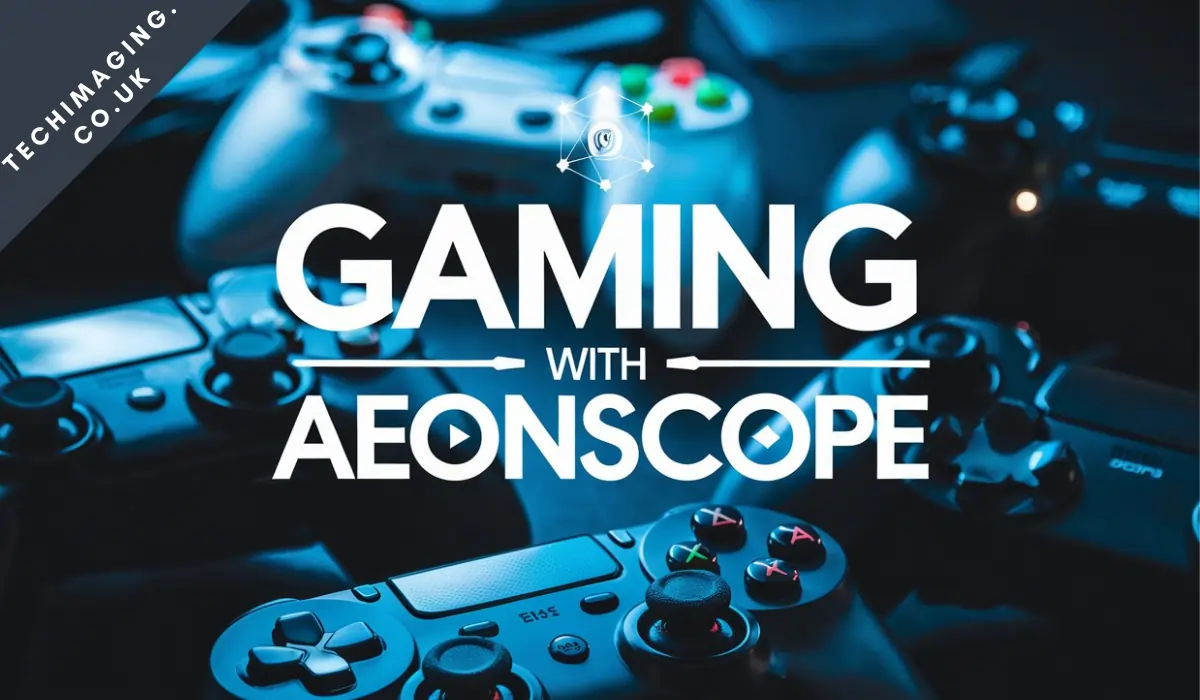 Video Gaming with Aeonscope: Tips, Tricks, and Strategies