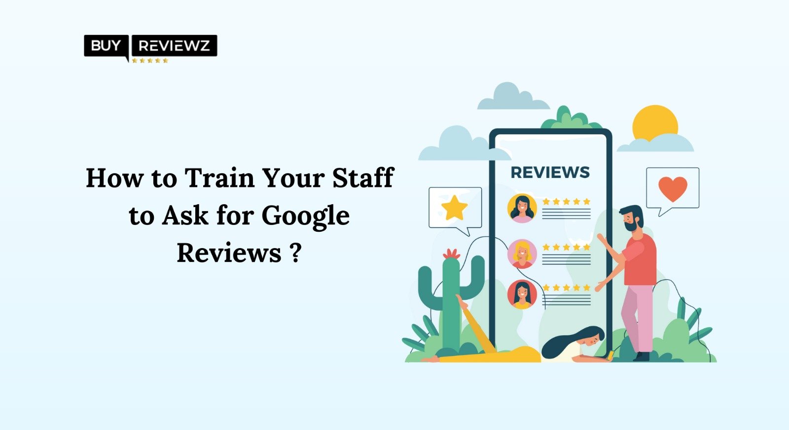 How to Train Your Staff to Ask for Google Reviews